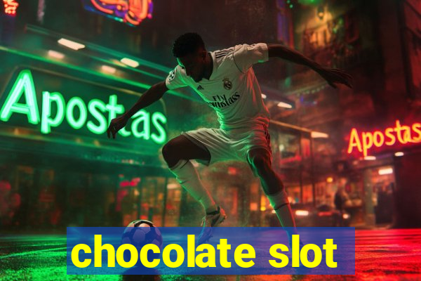 chocolate slot