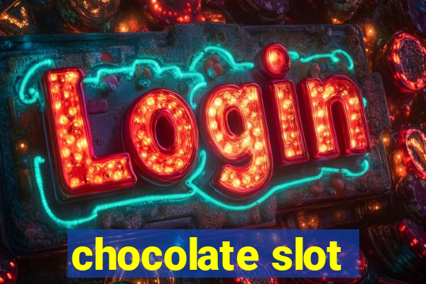 chocolate slot