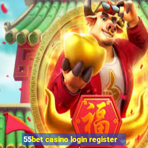 55bet casino login register