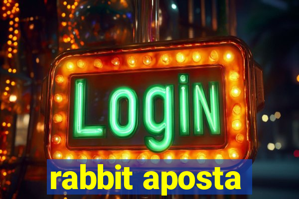 rabbit aposta