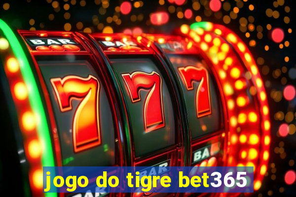 jogo do tigre bet365