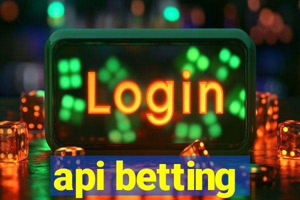 api betting