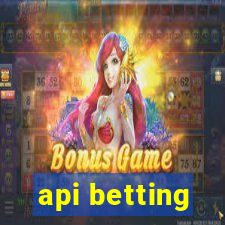 api betting