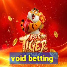 void betting