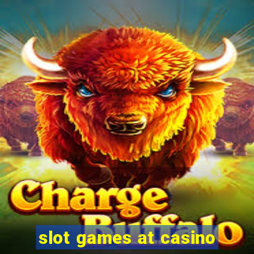 slot games at casino