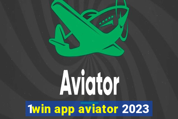 1win app aviator 2023