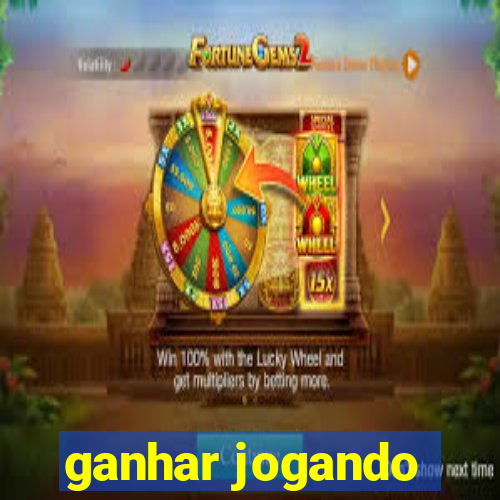 ganhar jogando