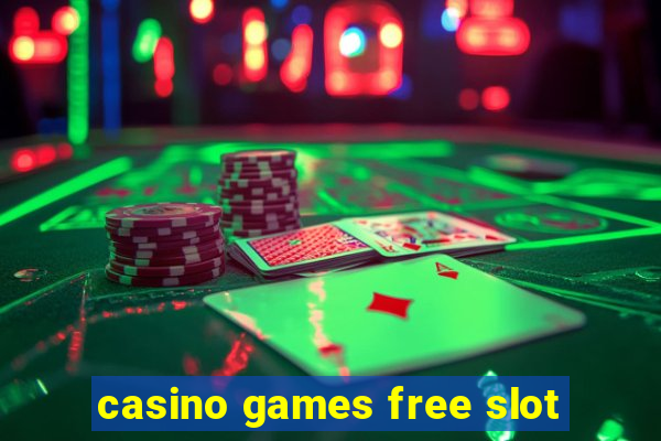 casino games free slot