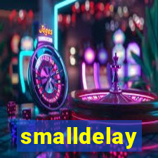 smalldelay