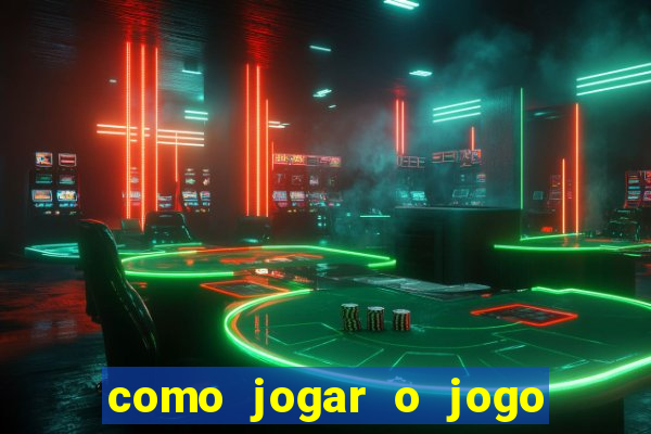 como jogar o jogo do tigrinho