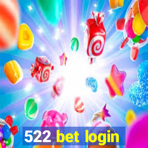 522 bet login