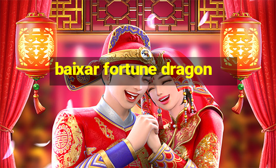 baixar fortune dragon