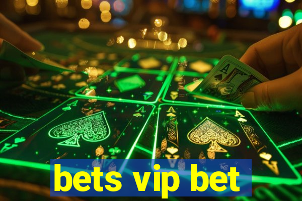 bets vip bet