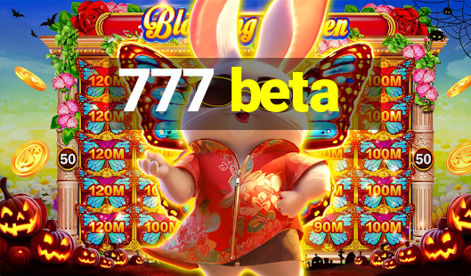 777 beta