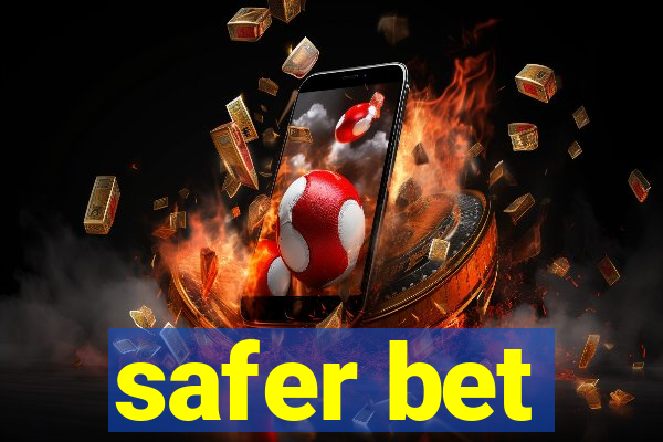 safer bet