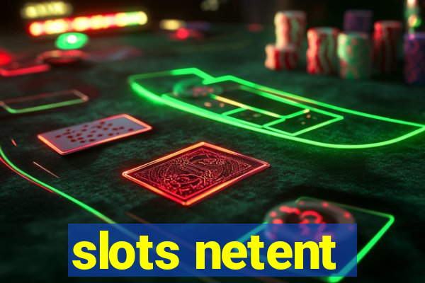 slots netent