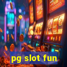 pg slot fun