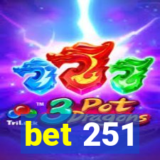 bet 251