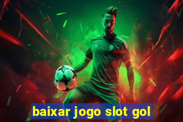 baixar jogo slot gol