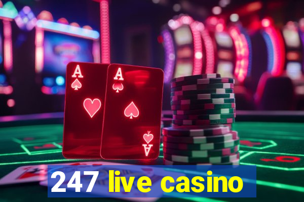 247 live casino