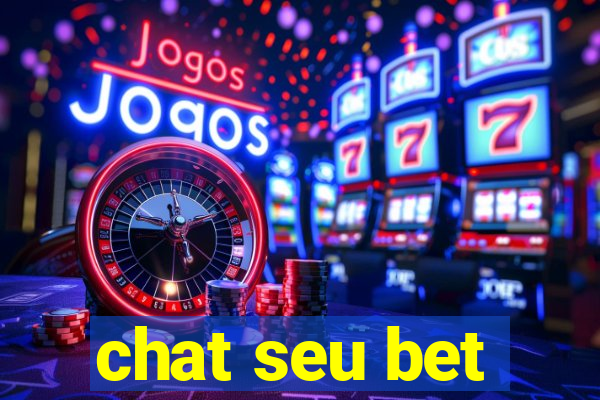 chat seu bet