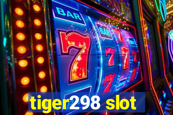 tiger298 slot