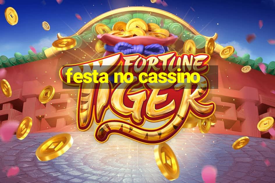 festa no cassino