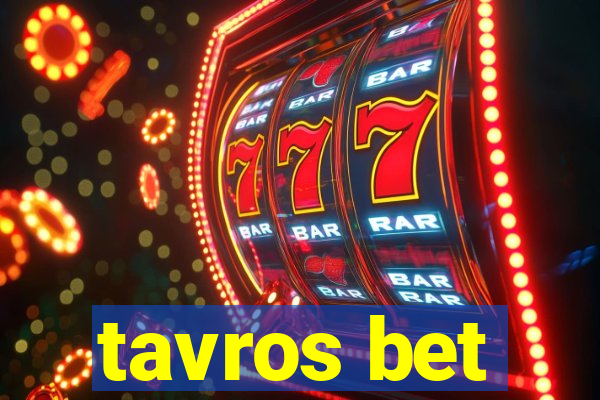 tavros bet