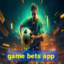 game bets app