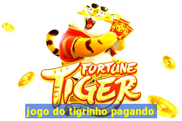 jogo do tigrinho pagando