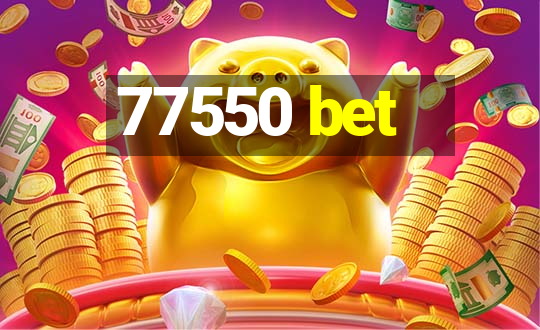 77550 bet