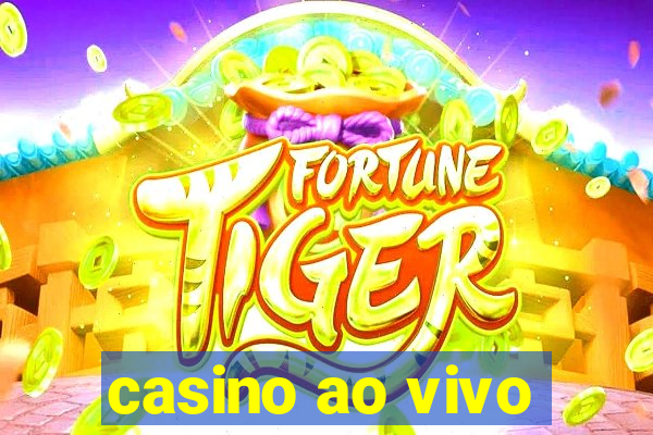 casino ao vivo