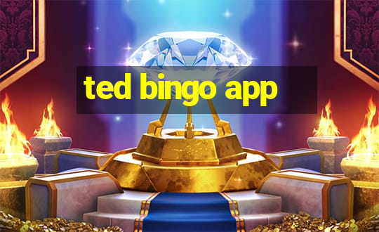 ted bingo app