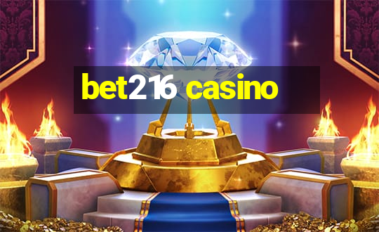 bet216 casino