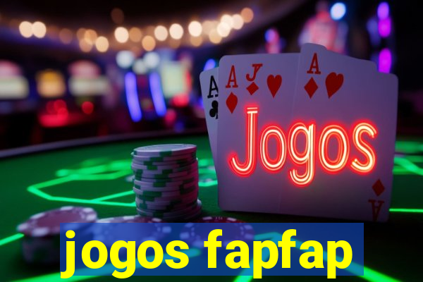 jogos fapfap