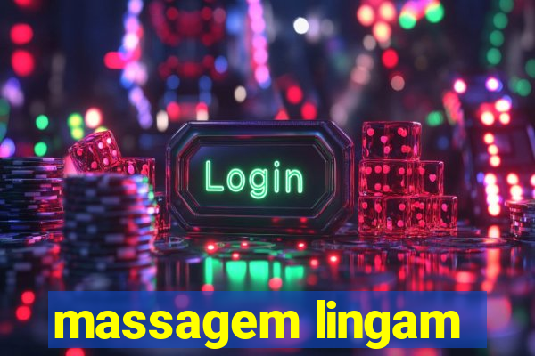 massagem lingam