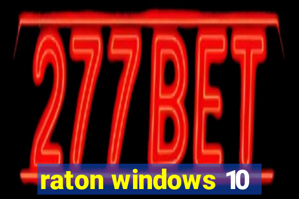 raton windows 10