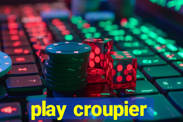 play croupier