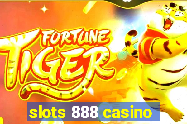 slots 888 casino