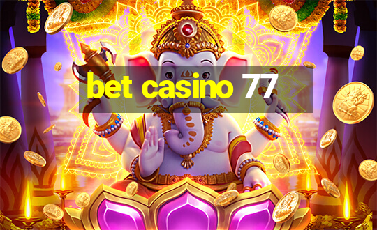 bet casino 77