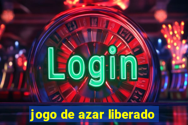 jogo de azar liberado