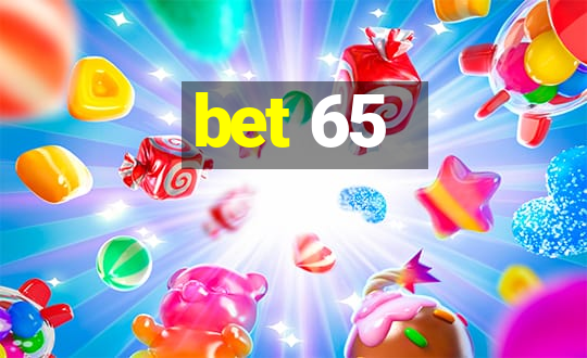 bet 65