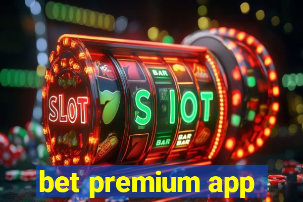 bet premium app