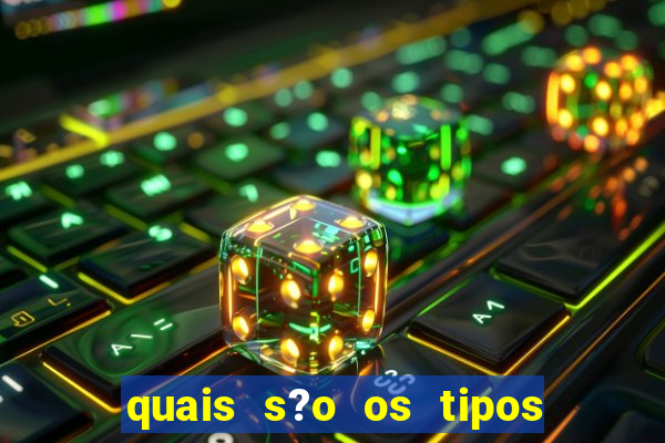 quais s?o os tipos de jogos de azar