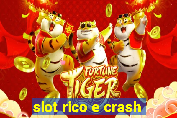 slot rico e crash