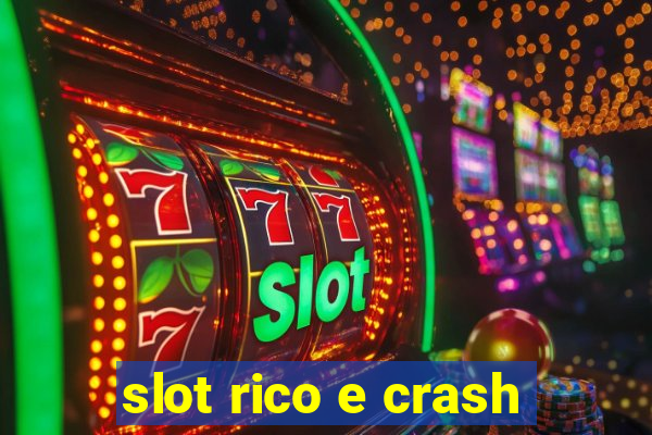 slot rico e crash