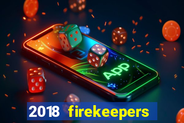 2018 firekeepers casino 400