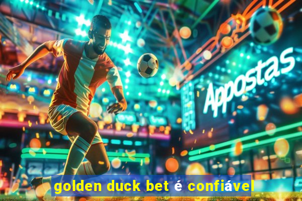 golden duck bet é confiável