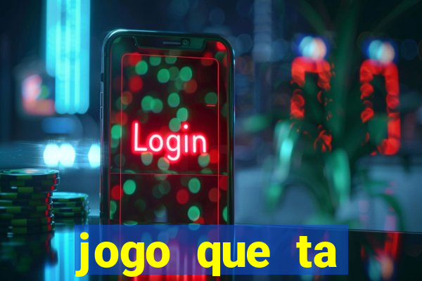 jogo que ta pagando no cadastro