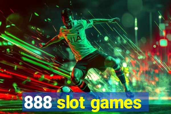 888 slot games